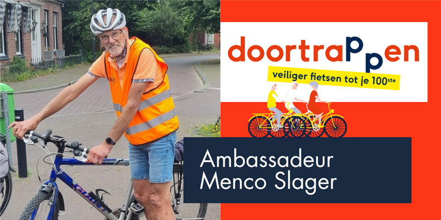 Bericht Doortrappen-Ambassadeur aan het woord: Menco Slager, vrijwilliger gemeente Bedum (Groningen) bekijken